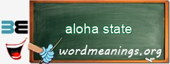 WordMeaning blackboard for aloha state